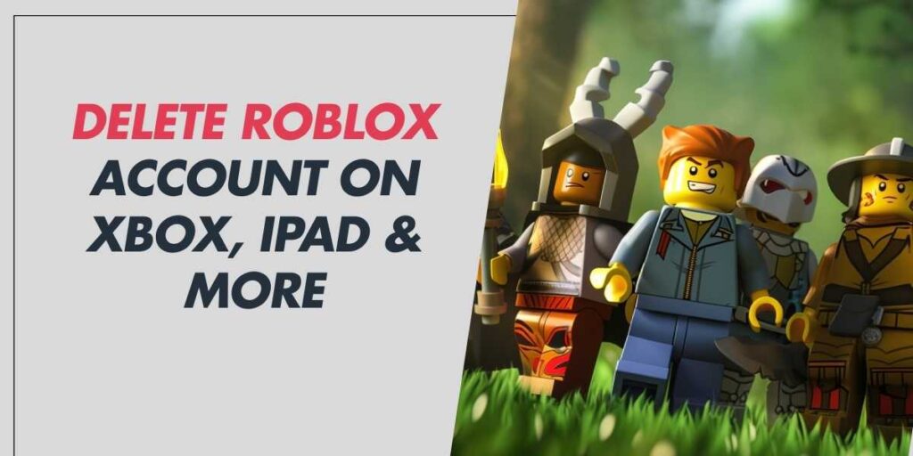 Delete Roblox Account on Xbox, iPad & More in 2024