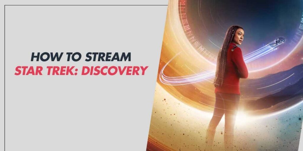 How to Stream Star Trek Discovery in 2024