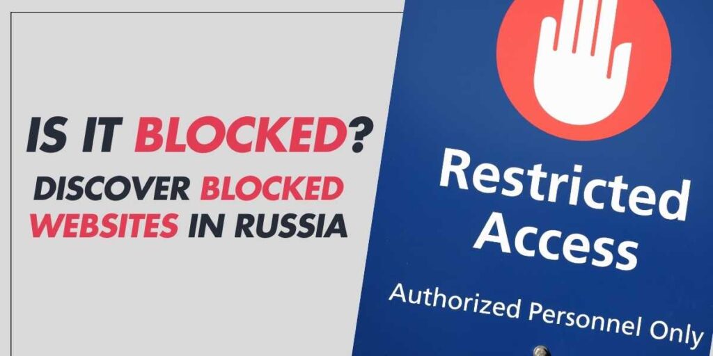 Is it Blocked Discover Blocked Websites in Russia