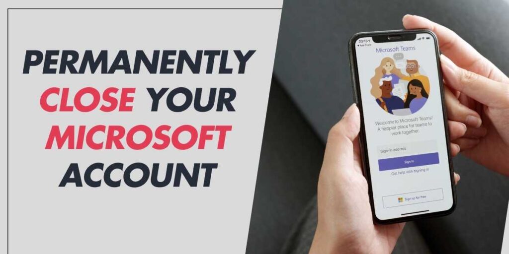 Permanently Close Your Microsoft Account in 2024