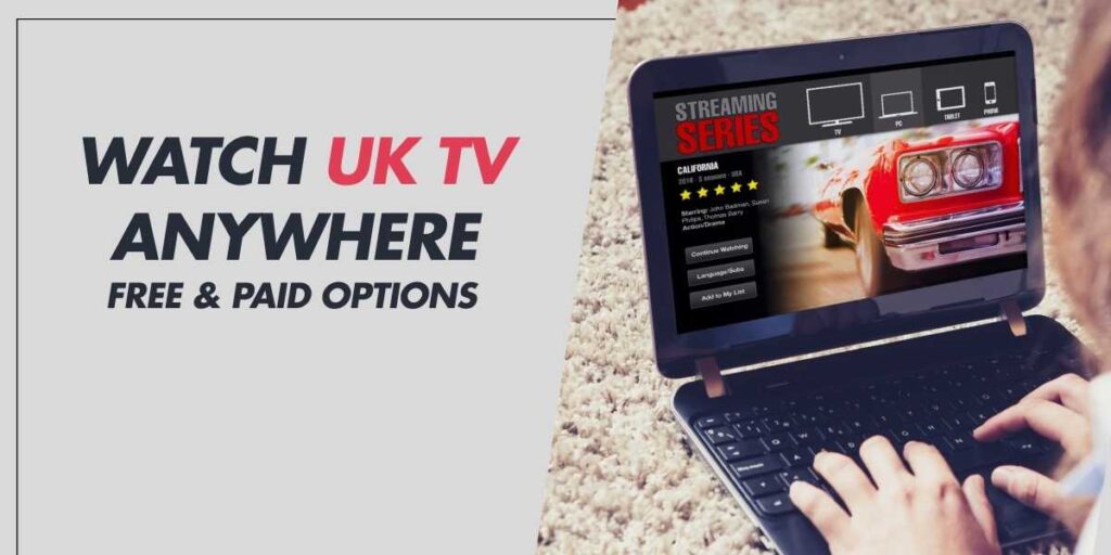 Watch UK TV Anywhere Free & Paid Options (2025 Guide)